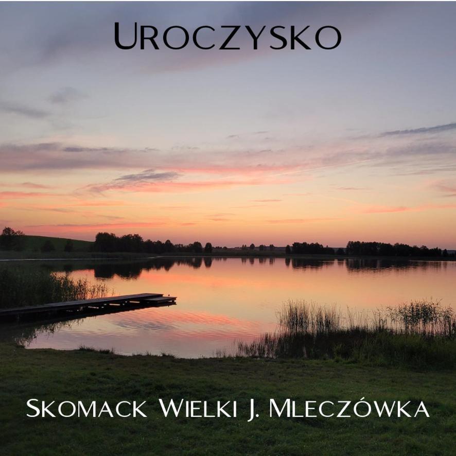 Uroczysko Skomackie Старе-Юхи Екстер'єр фото